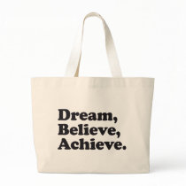 Dream Believe Achieve Tote Bag
