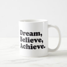 Dream Believe Achieve Coffee Mug