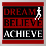 Dream Believe Achieve Running Poster posters