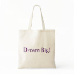 Dream Big! bags