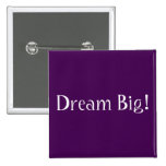 Dream Big! Buttons