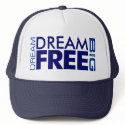 Dream FREE Dream BIG hats