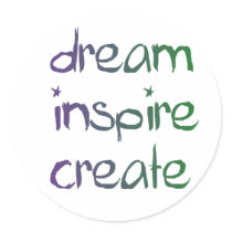 Dream, Inspire, Create Inspirational Stickers