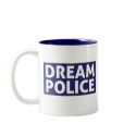 Dream Police Mug