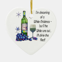 Dreaming of White Christmas, Funny Wine Art Gifts Christmas Ornaments