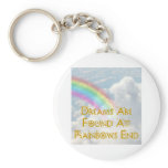 Dreams Are Found At Rainbows End keychains
