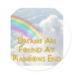 Dreams Are Found At Rainbows End stickers