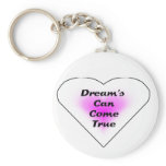 Dreams Can Come True keychains