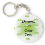Dreams Can Come True Keychain