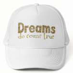 Dreams Do Come True Cap Hat