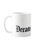 Dreams mugs