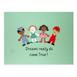 Dreams really do come true! post card