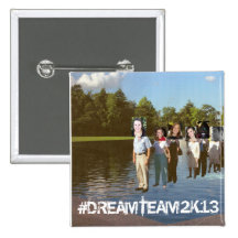 #dreamteam2k12 pinback buttons