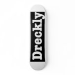 Dreckly2 skateboards