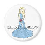 dress 4, Best Bridesmaid Ever!!! magnets