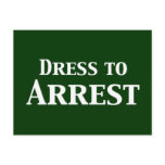 Dress To Arrest Gifts postcards