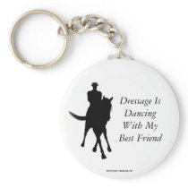 Dressage Is Dancing Best Friend Horse Keychain