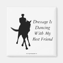 Dressage is Dancing Best Friend Horse Magnet