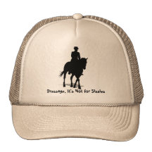 Dressage: It's Not for Sissies Hat