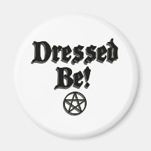 Dressed Be Black Fridge Magnets