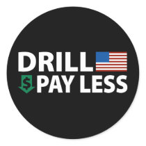 Drill America Pay Less Round Sticker