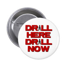 Drill Here Drill Now Button