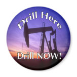 Drill Here Drill Now! magnet