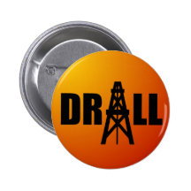 Drill Oil Pinback Buttons