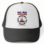 Driller Ready To  Kick Ass,Oil Rig Hat,Oil,Gift