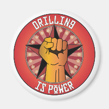 Drilling Is Power Fridge Magnets
