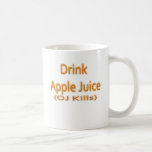 Drink Apple Juice OJ Kills Mugs