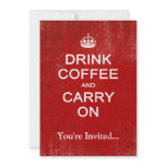 Drink Coffee and Carry On, Keep Calm Parody invitations