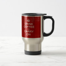 Drink Coffee and Carry On, Keep Calm Parody Coffee Mugs