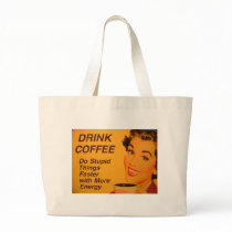 Drink Coffee:  Do Stupid Things Faster Tote Bag