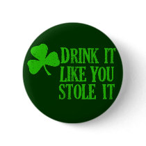 Drink It Like You Stole It
