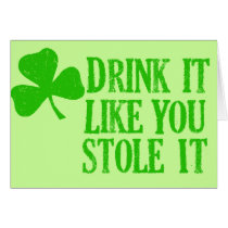 Drink It Like You Stole It