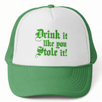 Drink It Like You Stole It