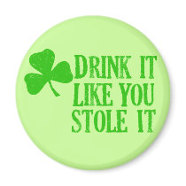 Drink It Like You Stole It