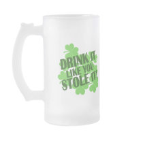 DRINK IT LIKE YOU STOLE IT MUG