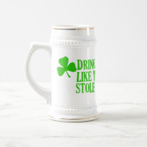 Drink It Like You Stole It Coffee Mugs
