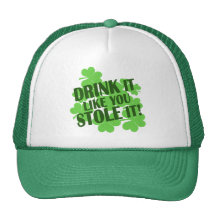DRINK IT LIKE YOU STOLE IT TRUCKER HAT