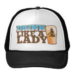 Drink like a LADY! design Trucker Hats