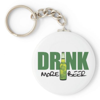 Drink More Irish Green Beer Keychain
