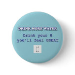 DRINK MORE WATER buttons