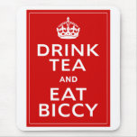 Drink Tea and Eat Biccy ~ British Fun mousepads
