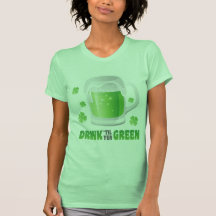 Drink Til Yer Green Shirt