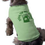 Drink Till Yer Green pet clothing