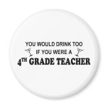 Drink Too - 4th Grade magnets