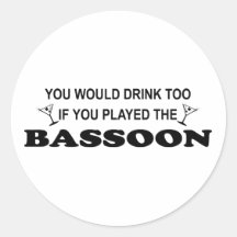 Drink Too - Bassoon Round Stickers