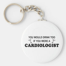 Drink Too - Cardiologist Keychain
